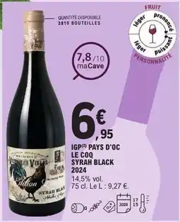 E.Leclerc IGP PAYS D'OC LE COQ SYRAH BLACK 2024 offre