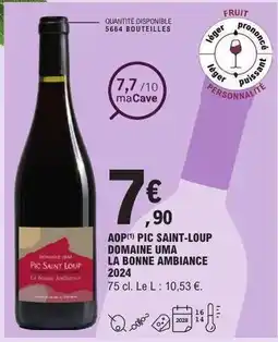 E.Leclerc AOP PIC SAINT-LOUP DOMAINE UMA LA BONNE AMBIANCE 2024 offre