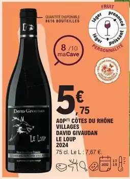 E.Leclerc AOP CÔTES DU RHÔNE VILLAGES DAVID GIVAUDAN LE LOUP 2024 offre