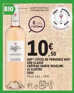 E.Leclerc CHÂTEAU SAINTE ROSELINE LE CLOÎTRE offre