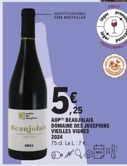 E.Leclerc AOP Beaujolais Domaine des Josephins Vieilles Vignes 2024 offre