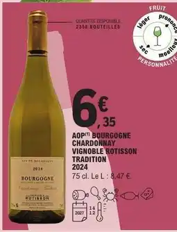 E.Leclerc AOP Bourgogne Chardonnay Vignoble Rotisson Tradition 2024 offre