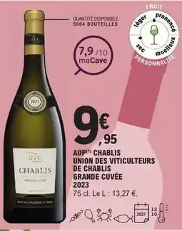 E.Leclerc AOP Chablis Union des Viticulteurs de Chablis Grande Cuvée 2023 offre