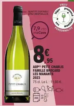 E.Leclerc PETIT CHABLIS FAMILLE BROCARD LES MANANTS 2023 offre