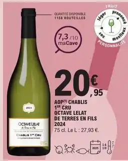 E.Leclerc AOP Chablis 1er Cru Octave Lelat de Terres en Fils 2024 offre