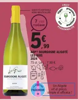 E.Leclerc AOP(*) BOURGOGNE ALIGOTÉ LES BUIS 2024 offre
