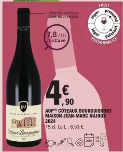 E.Leclerc AOP CÔTEAUX BOURGUIGNONS MAISON JEAN-MARC AUJOUX 2024 offre