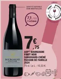 E.Leclerc AOP Bourgogne Pinot Noir Sanguoard-Chéné Passion de Famille 2024 offre