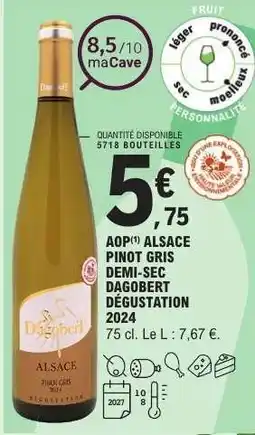 E.Leclerc AOP ALSACE PINOT GRIS DEMI-SEC DAGOBERT DÉGUSTATION 2024 offre
