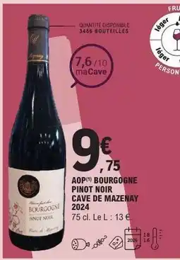 E.Leclerc AOP Bourgogne Pinot Noir Cave de Mazenay 2024 offre
