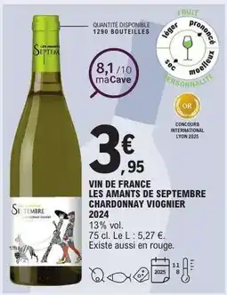 E.Leclerc VIN DE FRANCE LES AMANTS DE SEPTEMBRE CHARDONNAY VIOGNIER 2024 offre