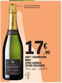 E.Leclerc AOP CHAMPAGNE BRUT LÉON LAUNOIS CUVÉE RÉSERVÉE offre