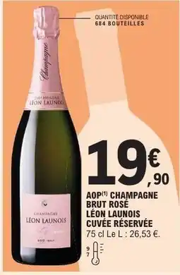 E.Leclerc AOP CHAMPAGNE BRUT ROSÉ LÉON LAUNOIS CUVÉE RÉSERVÉE offre