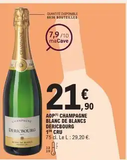 E.Leclerc AOP CHAMPAGNE BLANC DE BLANCS DERICBOURG 1ER CRU offre