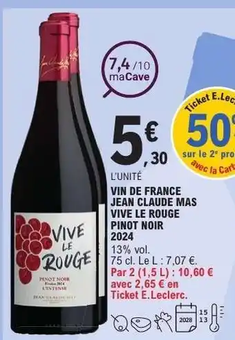 E.Leclerc VIN DE FRANCE JEAN CLAUDE MAS VIVE LE ROUGE PINOT NOIR 2024 offre