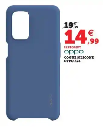 Hyper U Coque silicone oppo A74 offre
