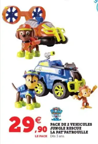 Hyper U Pack de 2 vehicules jungle rescue la pat patrouille offre