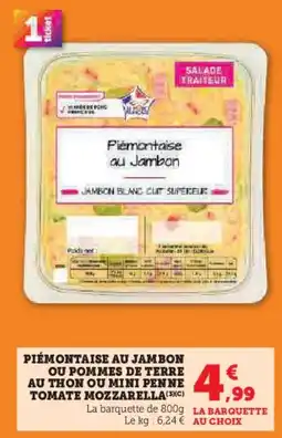 U Express Piémontaise au jambon ou pommes de terre au thon ou mini penne tomate mozzarella offre