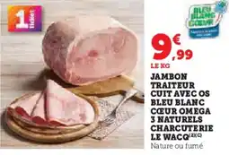 U Express Jambon traiteur cuit avec os bleu blanc cœur omega 3 naturels charcuterie le wacq offre