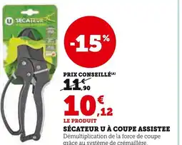 Super U Sécateur u à coupe assistee offre