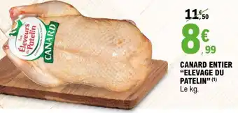 E.Leclerc CANARD ENTIER ÉLEVAGE DU PATELIN offre