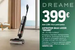 E.Leclerc ASPIRATEUR BALAI LAVEUR “DREAME” offre