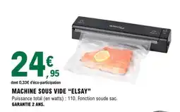 E.Leclerc MACHINE SOUS VIDE ELSAY offre