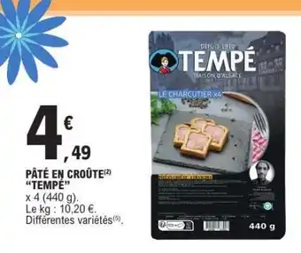 E.Leclerc PÂTÉ EN CROÛTE “TEMPÉ” offre