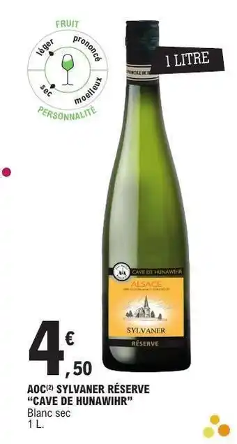 E.Leclerc AOC SYLVANER RÉSERVE CAVE DE HUNAWIHR offre