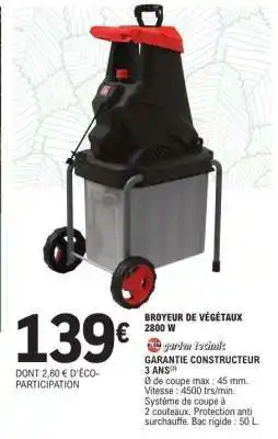 E.Leclerc BROYEUR DE VÉGÉTAUX 2800 W offre