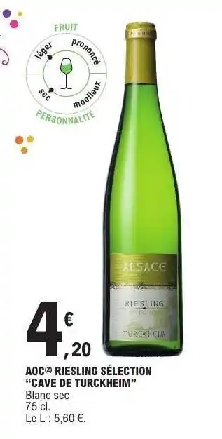 E.Leclerc AOC RIESLING SÉLECTION CAVE DE TURCKHEIM offre
