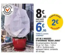 E.Leclerc LOT DE 2 HOUSSES D'HIVERNAGE BEAUX JOURS offre
