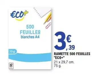 E.Leclerc RAMETTE 500 FEUILLES “ECO+” offre