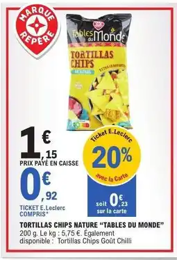 E.Leclerc TORTILLAS CHIPS NATURE “TABLES DU MONDE” offre