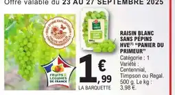 E.Leclerc RAISIN BLANC SANS PÉPINS HVE PANIER DU PRIMEUR offre