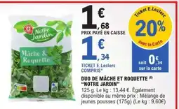 E.Leclerc DUO DE MÂCHE ET ROQUETTE NOTRE JARDIN offre