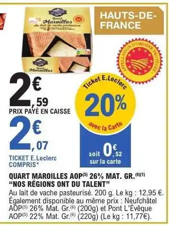 E.Leclerc QUART MAROILLES AOP 26% MAT. GR. NOS RÉGIONS ONT DU TALENT offre