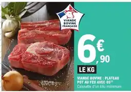 E.Leclerc Viande Bovine : Plateau Pot au Feu avec Os offre
