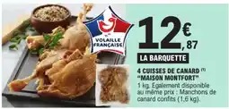 E.Leclerc 4 CUISSES DE CANARD 'MAISON MONTFORT' offre