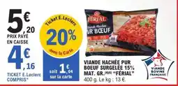 E.Leclerc Viande Hachée Pur Boeuf Surgelée 15% Mat. Gr. 'Férial' offre