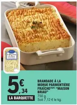 E.Leclerc BRANDADE À LA MORUE PARMENTIÈRE FRAÎCHE MAISON BRIAU offre