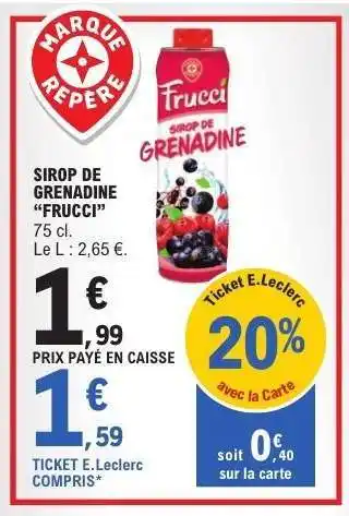 E.Leclerc SIROP DE GRENADINE FRUCCI offre