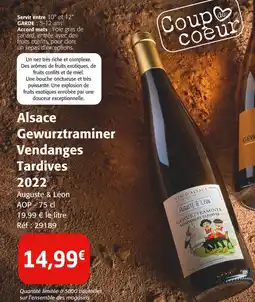 Colruyt AUGUSTE & LÉON Alsace Gewurztraminer Vendanges Tardives 2022 offre