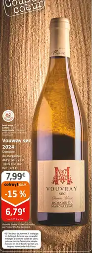 Colruyt DOMAINE DU MARGALLEAU Vouvray sec 2024 offre