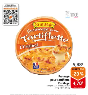 Colruyt Ermitage Fromage pour Tartiflette offre