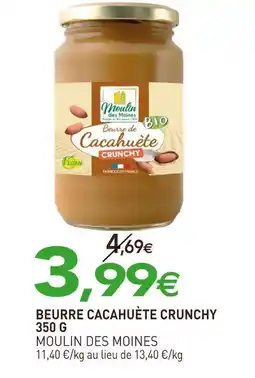 naturéO MOULIN DES MOINES Beurre cacahuète crunchy 350 g offre