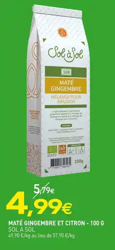 naturéO Sol à SOL A SOL Maté gingembre et citron - 100 g offre