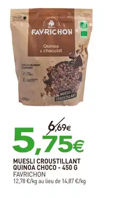 naturéO FAVRICHON MUESLI CROUSTILLANT QUINOA CHOCO - 450 G offre