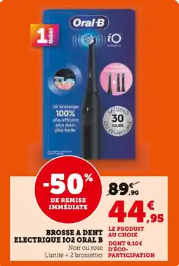 U Express ORAL-B Brosse à dent électrique iO2 offre