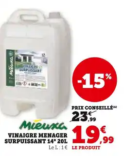 Super U Mieuxa Vinaigre ménager surpuissant 14° 20l offre